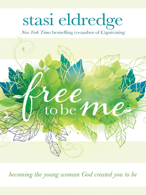 Title details for Free to Be Me by Stasi Eldredge - Wait list